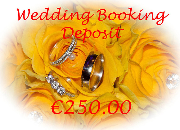 Wedding booking deposit €250